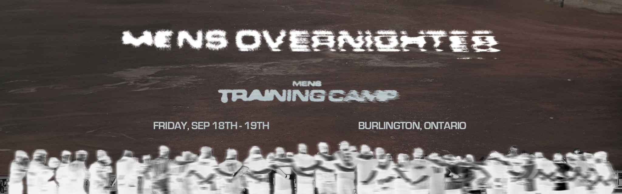 Mens Overnighter — Mens Training Camp, Friday Sep 18th–19th, Burlington Ontario